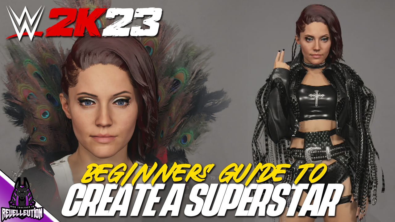 WWE 2K23 Beginners Guide to Create a Superstar WWE2K23 Revelleution